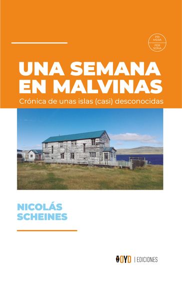 Una semana en Malvinas - Nicolás Scheines