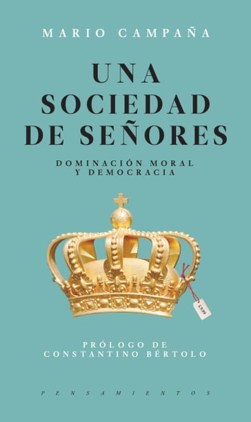 Una sociedad de señores - Constantino Bértolo - Mario Campaña