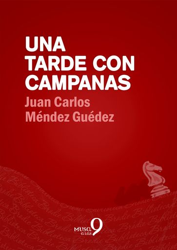 Una tarde con campanas - Juan Carlos Méndez Guédez