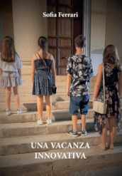 Una vacanza innovativa