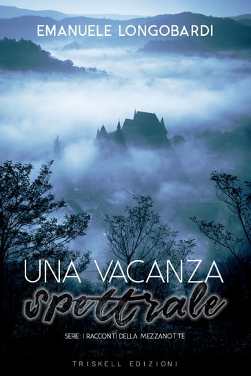 Una vacanza spettrale - Emanuele Longobardi