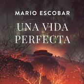 Una vida perfecta