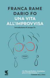 Una vita all «improvvisa»