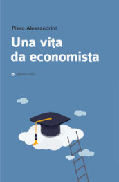 Una vita da economista