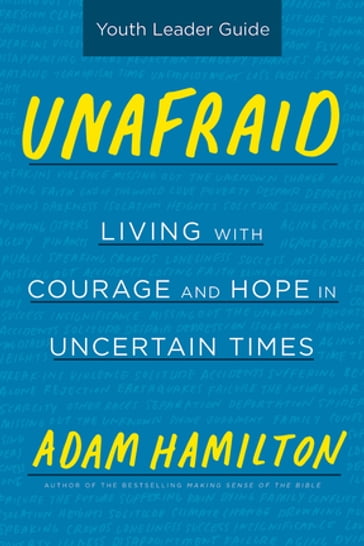Unafraid Youth Leader Guide - Adam Hamilton