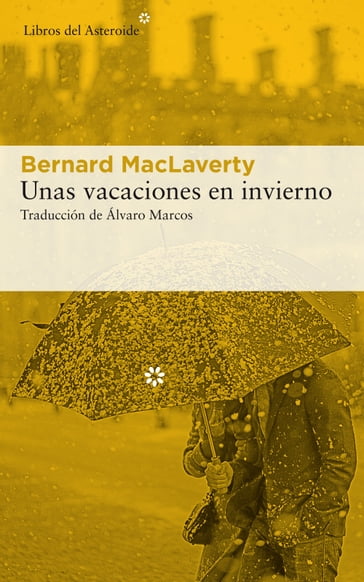 Unas vacaciones en invierno - Bernard MacLaverty
