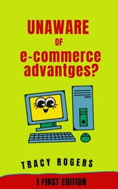 Unaware Of e-commerce Advantages ?