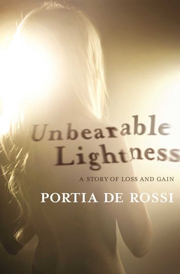 Unbearable Lightness - Portia De Rossi