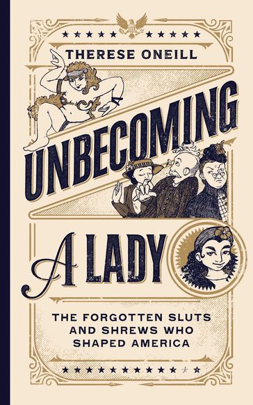 Unbecoming a Lady - Therese Oneill