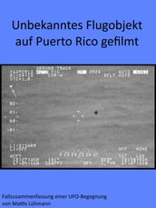 Unbekanntes Flugobjekt auf Puerto Rico gefilmt