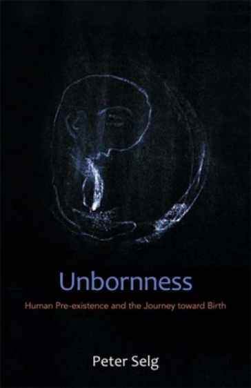 Unbornness - Peter Selg