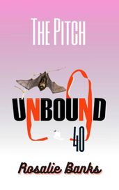 Unbound #40: The Pitch