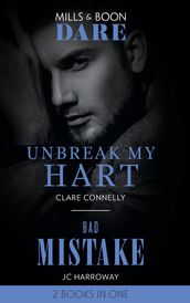 Unbreak My Hart / Bad Mistake: Unbreak My Hart / Bad Mistake (Mills & Boon Dare)