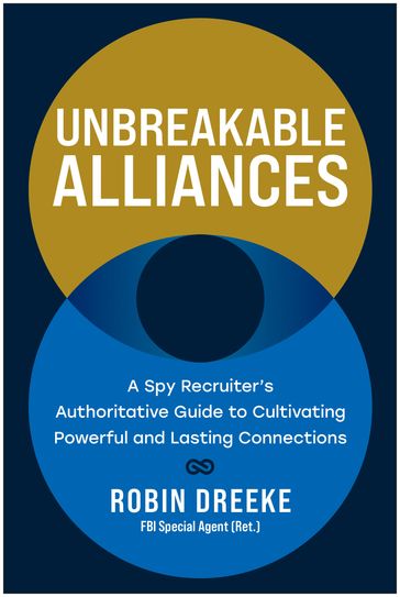 Unbreakable Alliances - Robin Dreeke