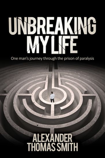 Unbreaking My Life - Alexander Smith