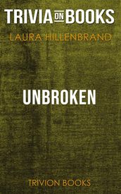 Unbroken by Laura Hillenbrand (Trivia-On-Books)