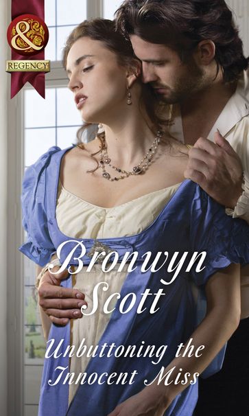 Unbuttoning The Innocent Miss (Mills & Boon Historical) (Wallflowers to Wives, Book 1) - Bronwyn Scott