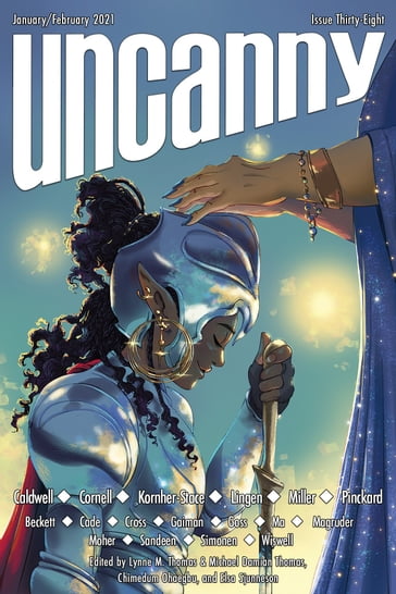 Uncanny Magazine Issue 38 - Christopher Caldwell - Lynne M. Thomas - Michael Damian Thomas - Neil Gaiman - Nicole Kornher-Stace - Paul Cornell - Sam J. Miller