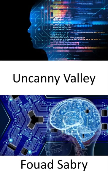 Uncanny Valley - Fouad Sabry