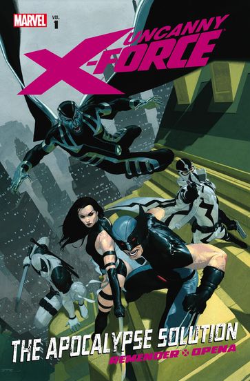 Uncanny X-Force Vol. 1: Apocalypse Solution - Rick Remender