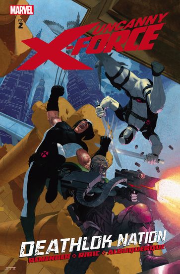 Uncanny X-Force Vol. 2 - Rick Remender