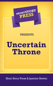 Uncertain Throne