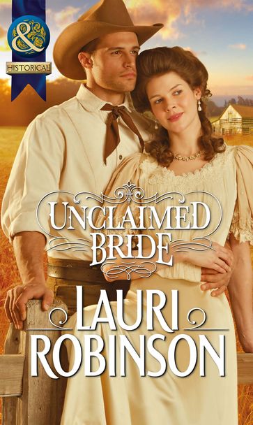 Unclaimed Bride (Mills & Boon Historical) - Lauri Robinson