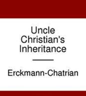 Uncle Christian s Inheritance