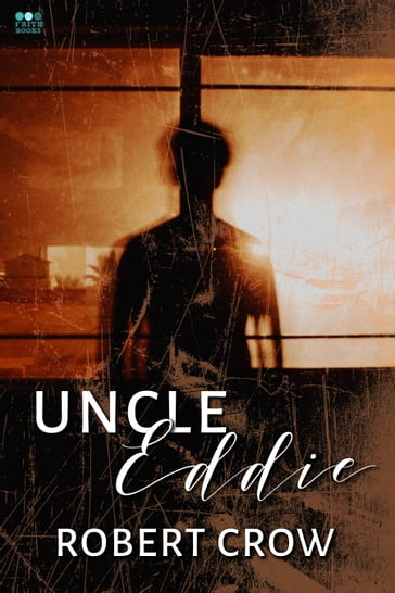 Uncle Eddie - Robert Crow