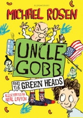 Uncle Gobb And The Green Heads