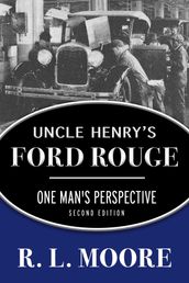 Uncle Henry s Ford Rouge