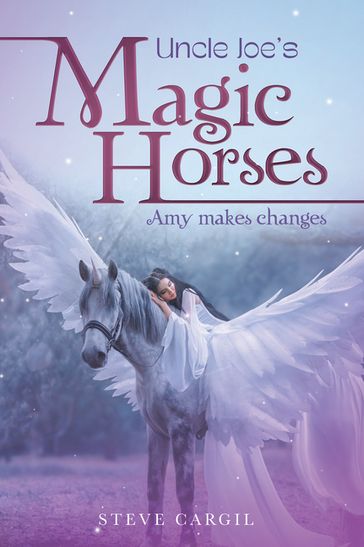Uncle Joe's Magic Horses - Steve Cargil
