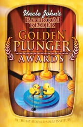 Uncle John s Bathroom Reader Golden Plunger Awards