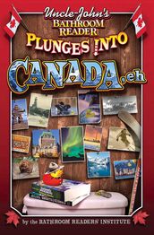 Uncle John s Bathroom Reader Plunges into Canada, Eh