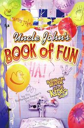 Uncle John s Book of Fun Bathroom Reader for Kids Only!