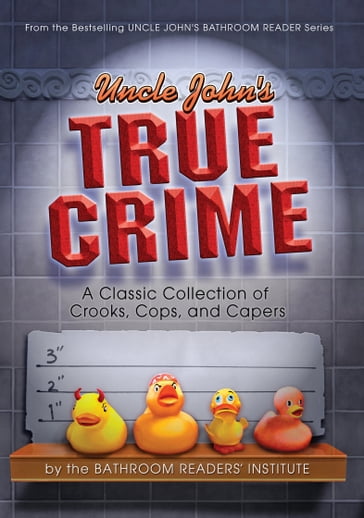 Uncle John's True Crime - Bathroom Readers