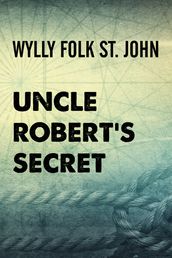 Uncle Robert s Secret