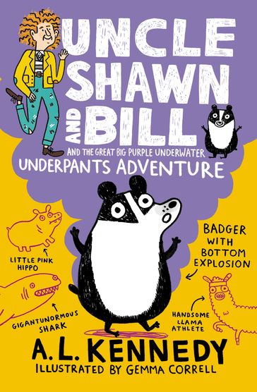 Uncle Shawn and Bill and the Great Big Purple Underwater Underpants Adventure - A. L. Kennedy
