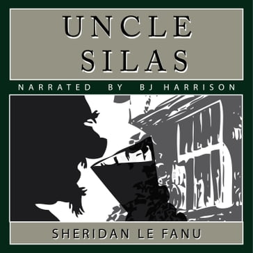 Uncle Silas - J. Sheridan Le Fanu