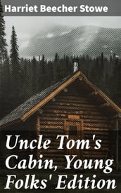 Uncle Tom s Cabin, Young Folks  Edition