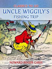 Uncle Wiggily s Fishing Trip