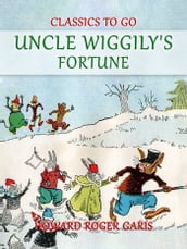 Uncle Wiggily s Fortune