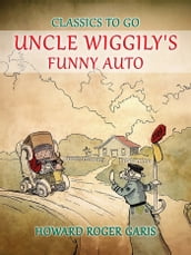 Uncle Wiggily s Funny Auto