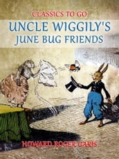 Uncle Wiggily s June Bug Friends