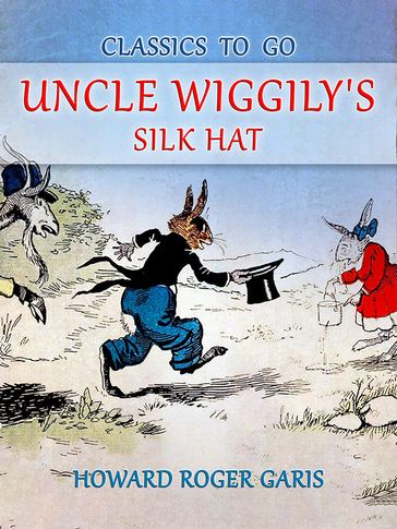 Uncle Wiggily's Silk Hat - Howard Roger Garis