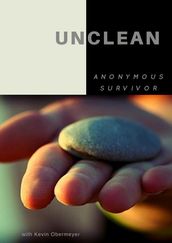 Unclean: One Woman s Struggle With Her Past