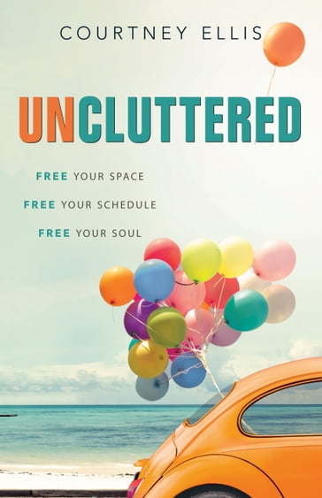 Uncluttered - Courtney Ellis