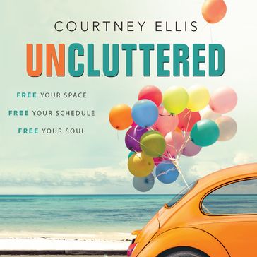 Uncluttered - Courtney Ellis