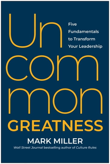 Uncommon Greatness - Mark Miller