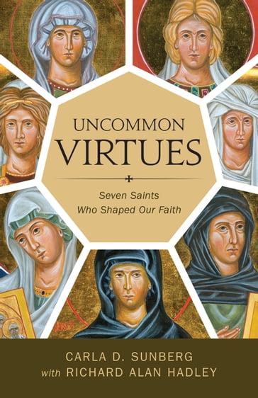 Uncommon Virtues - Carla D. Sunberg - Richard Alan Hadley